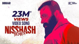 NISSHASH – নিঃশ্বাস | VIDEO SONG | BORBAAD | SHAKIB KHAN | IDHIKA PAUL |  G.M ASHRAF | EID 2025